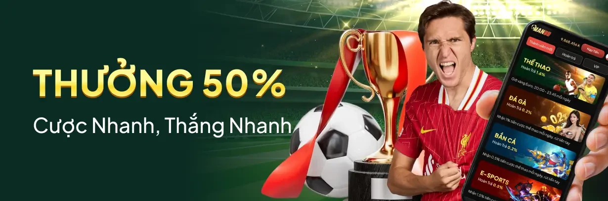 MAN88 Đăng Ký MAN88 - Nhận ngay khuyến mãi nạp 50%, vòng cược cực thấp